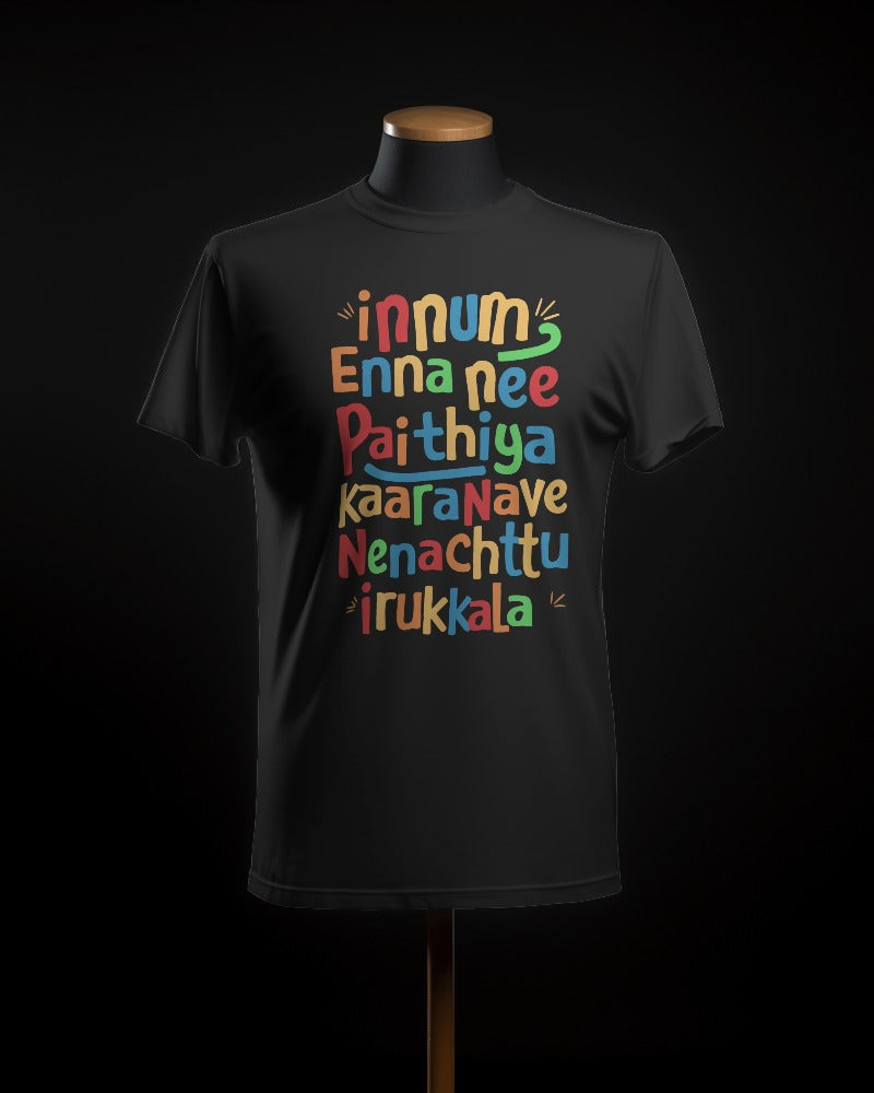 Innum Enna Paithiyakaaranave Nenachuttu irukka la? Meme Unisex Half Sleeve T-Shirt